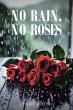 No Rain, No Roses - Bild 1