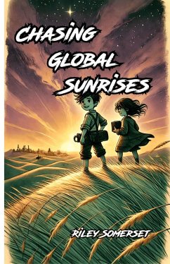 Chasing Global Sunrises (eBook, ePUB) - Somerset, Riley