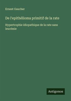 Cover De l'epithélioma primitif de la rate