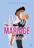Pas un mariage ordinaire ! Pas un mariage ordinaire !