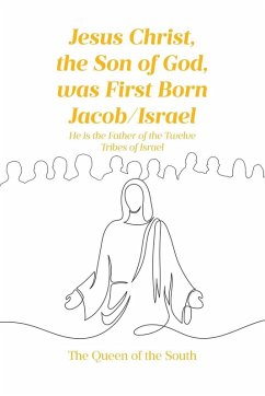Cover Jesus Christ, the Son of God, was First Born Jacob-Israel