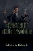 Construit pour l'amour Construit pour l'amour