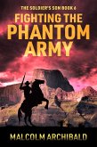 Fighting the Phantom Army (eBook, ePUB)