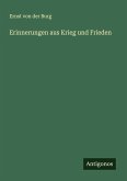 Erinnerungen aus Krieg und Frieden Erinnerungen aus Krieg und Frieden