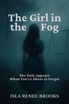 The Girl in the Fog (eBook, ePUB) - Renee Brooks, Isla