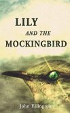 Lily and the Mockingbird Lily and the Mockingbird