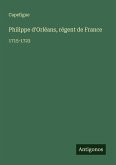 Philippe d'Orléans, régent de France Philippe d'Orléans, régent de France