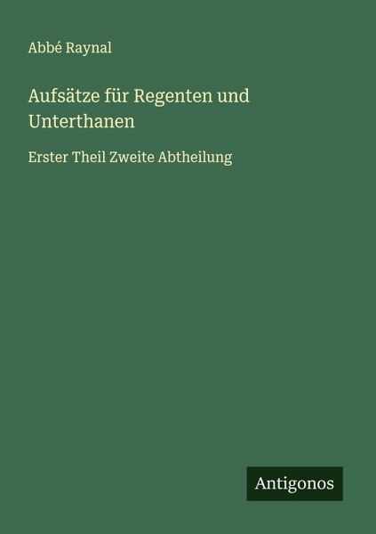 Aufsätze für Regenten und Unterthanen