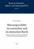 Massengeschäfte im russischen und im deutschen Recht