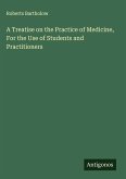 A Treatise on the Practice of Medicine, For the Use of Students and Practitioners