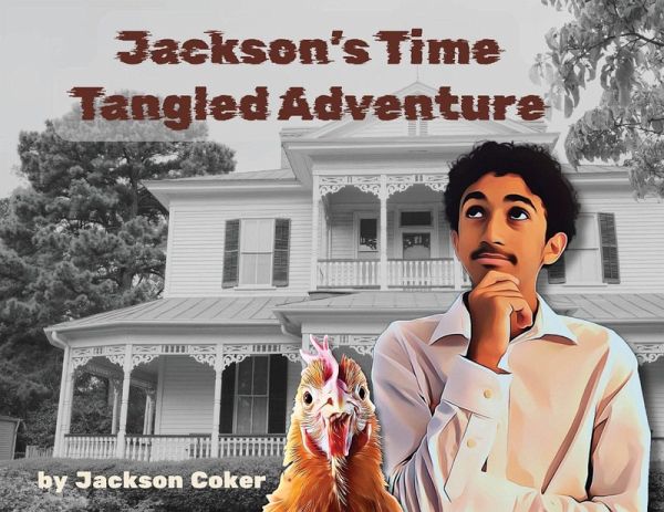 Jackson's Time Tangled Adventure Jackson's Time Tangled Adventure