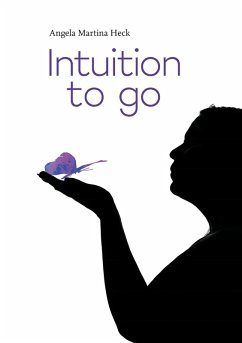 Intuition to go - Heck, Angela Martina