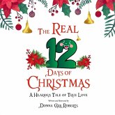 The REAL 12 Days of Christmas The REAL 12 Days of Christmas