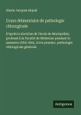 Cours élémentaire de pathologie chirurgicale