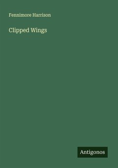 Clipped Wings - Harrison, Fennimore