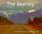 The Journey Part I Volume I The Journey Part I Volume I