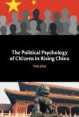 The Political Psychology of Citizens in Rising China