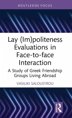 Lay (Im)politeness Evaluations in Face-to-face Interaction - Saloustrou, Vasiliki