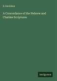 A Concordance of the Hebrew and Chaldee Scriptures