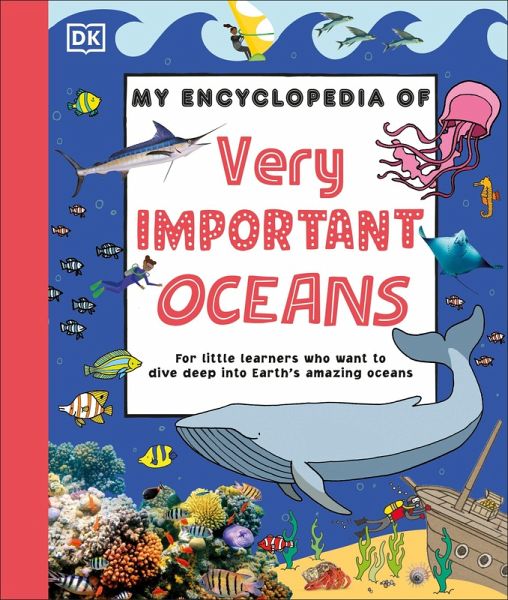My Encyclopedia of Very Important Oceans My Encyclopedia of Very Important Oceans
