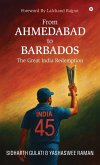 From Ahmedabad to Barbados From Ahmedabad to Barbados