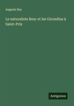 Le naturaliste Bosc et les Girondins à Saint-Prix Cover Le naturaliste Bosc et les Girondins à Saint-Prix
