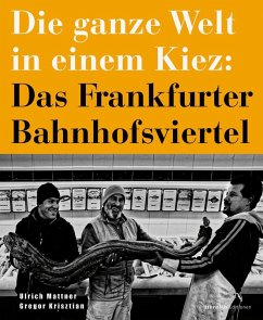 Cover Die ganze Welt in einem Kiez: Das Frankfurter Bahnhofsviertel