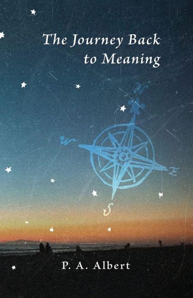 The Journey Back to Meaning The Journey Back to Meaning