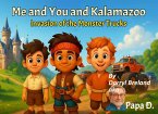 Me and You and Kalamazoo, Invasion of the Monster Trucks