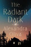 The Radiant Dark (eBook, ePUB)
