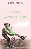 SECOLO Im Wind des Lebens SECOLO Im Wind des Lebens