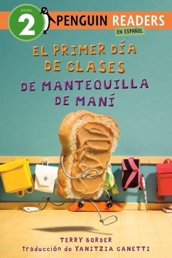 El Primer Día de Clases de Mantequilla de Maní (Peanut Butter's First Day of School Spanish Edition) - Border, Terry
