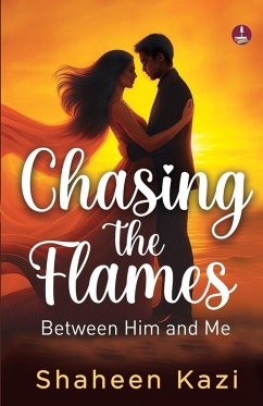 Chasing the Flames - Kazi, Shaheen