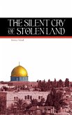 The Silent Cry of Stolen Land The Silent Cry of Stolen Land
