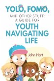 YOLO, FOMO, and Other Stuff YOLO, FOMO, and Other Stuff