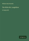 The White Mr. Longfellow The White Mr. Longfellow