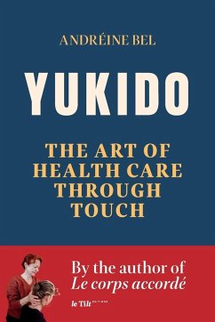 Yukido, the Art of Health Care through Touch Cover Yukido, the Art of Health Care through Touch