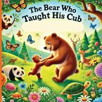The Bear Who Taught His Cub