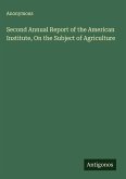 Second Annual Report of the American Institute, On the Subject of Agriculture