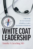 White Coat Leadership