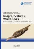 Images, Gestures, Voices, Lives Images, Gestures, Voices, Lives