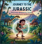 Journey to the Jurassic Journey to the Jurassic