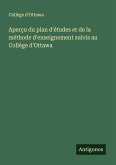 Aperçu du plan d'études et de la méthode d'enseignement suivis au Collège d'Ottawa Aperçu du plan d'études et de la méthode d'enseignement suivis au Collège d'Ottawa