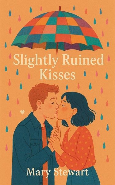 Slightly Ruined Kisses Slightly Ruined Kisses