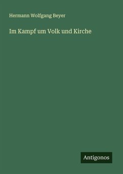 Im Kampf um Volk und Kirche - Beyer, Hermann Wolfgang