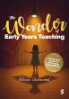 The Wonder of Early Years Teaching: A... - Bild 1