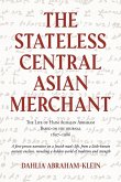 The Stateless Central Asian Merchant The Stateless Central Asian Merchant