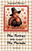 The Turkey Who Loved The Parade