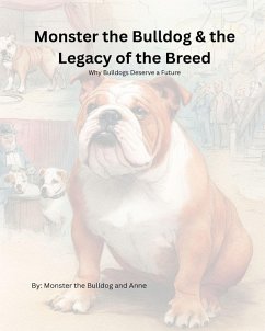 Monster the Bulldog and the Legacy of the Breed - Anne; Bulldog, Monster The