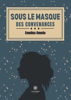 Sous le masque des convenances - Emelina Omnès